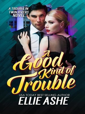 cover image of A Good Kind of Trouble